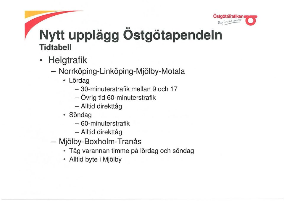 17 - Övrig tid 60-minuterstrafik - Alltid direkttåg Söndag -