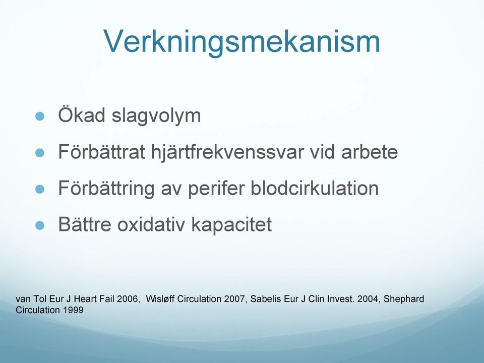 oxidativ kapacitet van Tol Eur J Heart Fail 2006, Wisløff