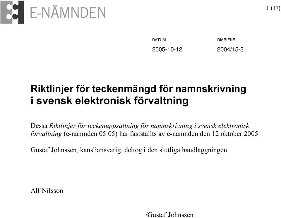 svensk elektronisk förvaltning (e-nämnden 05:05) har fastställts av e-nämnden den 12 oktober