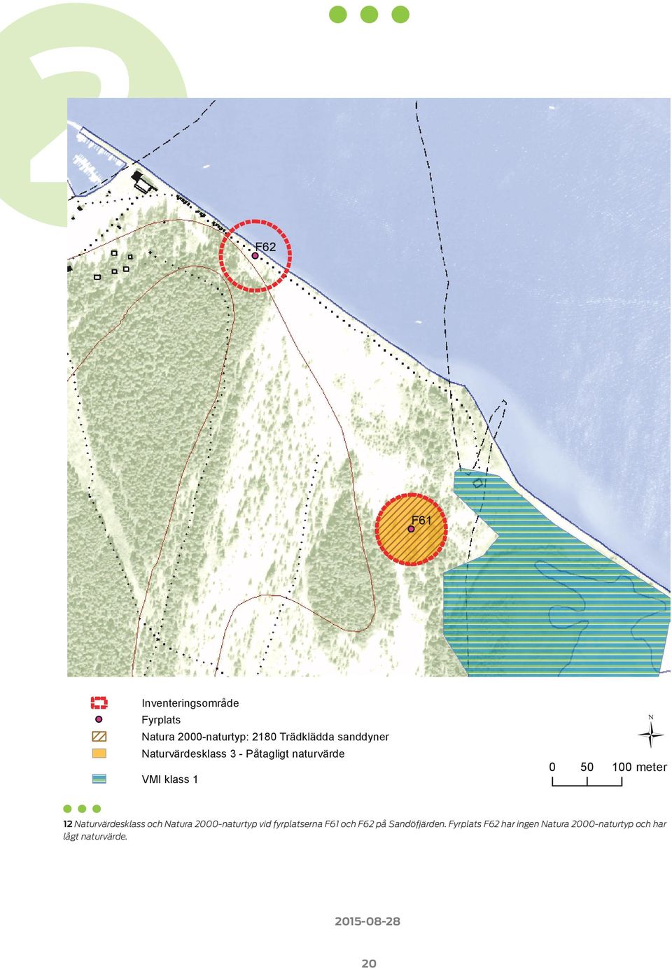 meter 12 Naturvärdesklass och Natura 2000-naturtyp vid fyrplatserna F61 och F62