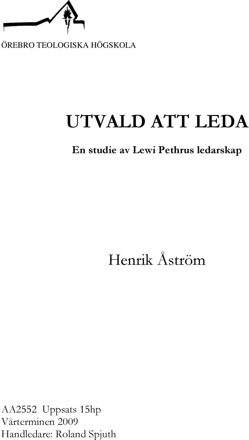 ledarskap Henrik Åström AA2552 Uppsats