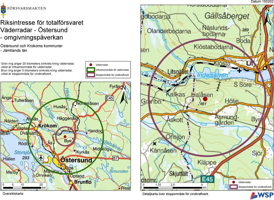 Brun ring anger 5 kilometers omkrets kring väderradar, vilket är stoppområde för vindkraftverk.