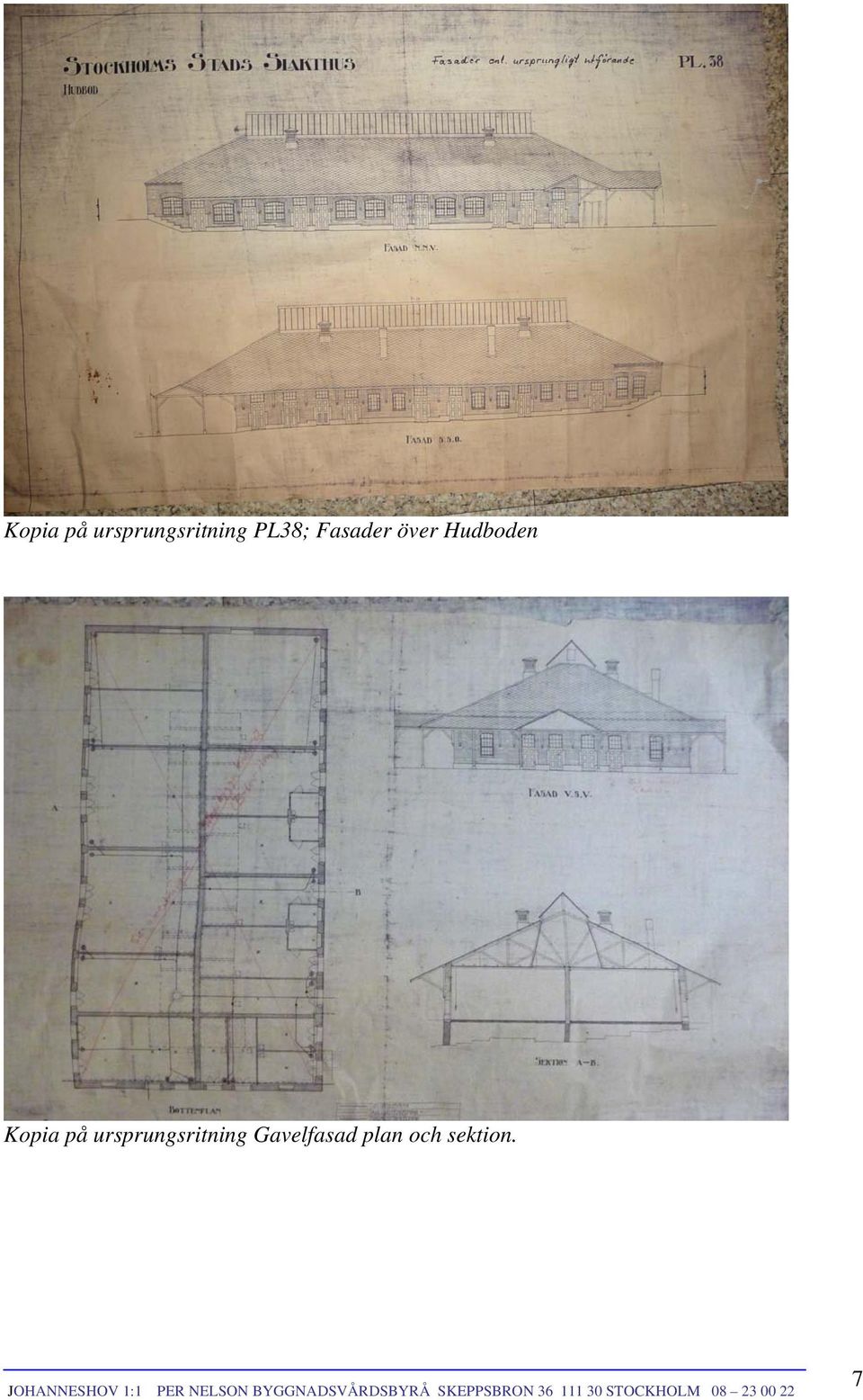 Gavelfasad plan och sektion.