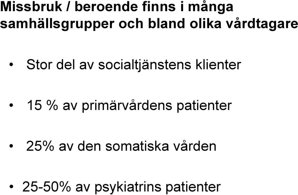 socialtjänstens klienter 15 % av primärvårdens
