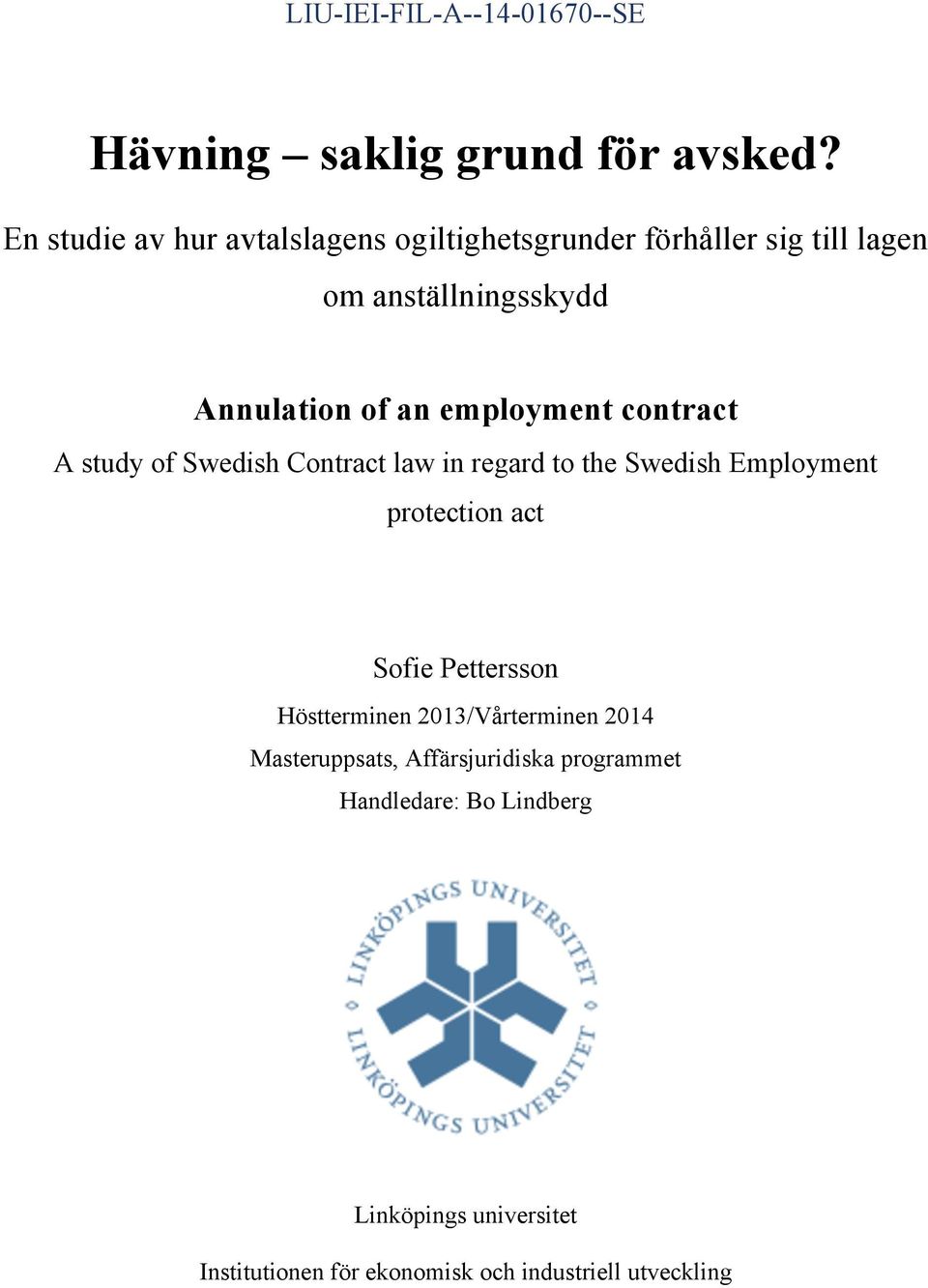 employment contract A study of Swedish Contract law in regard to the Swedish Employment protection act Sofie