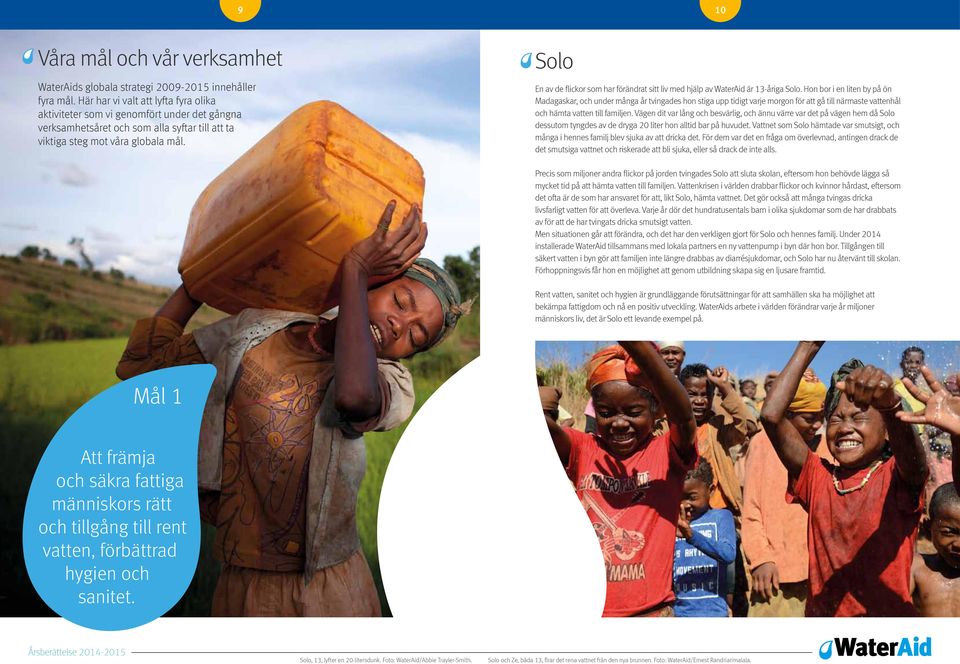 Solo En av de flickor som har förändrat sitt liv med hjälp av WaterAid är 13-åriga Solo.