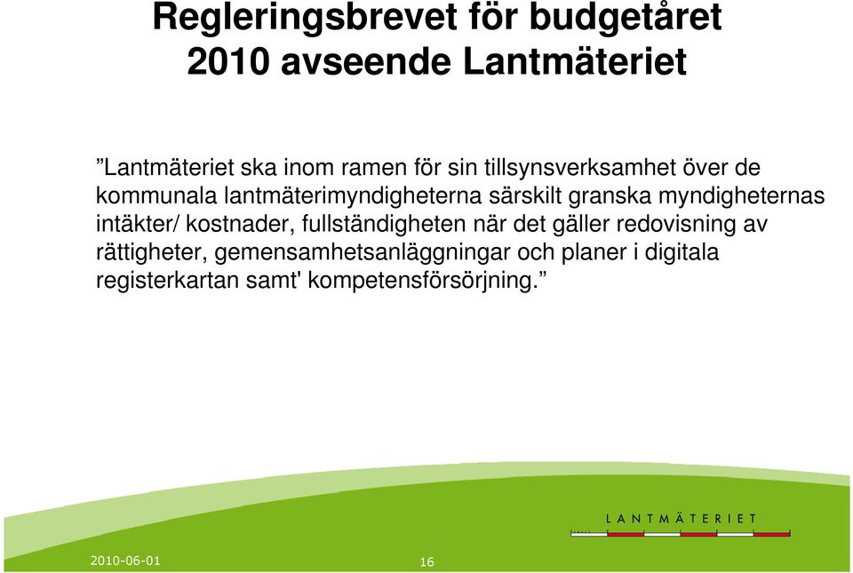 myndigheternas intäkter/ kostnader, fullständigheten när det gäller redovisning av