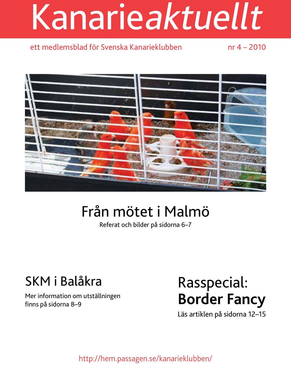 information om utställningen finns på sidorna 8 9 Rasspecial: Border