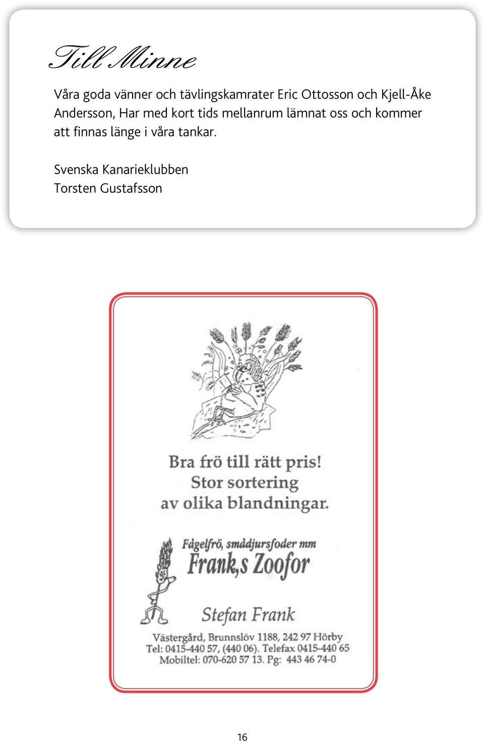 mellanrum lämnat oss och kommer att finnas länge i