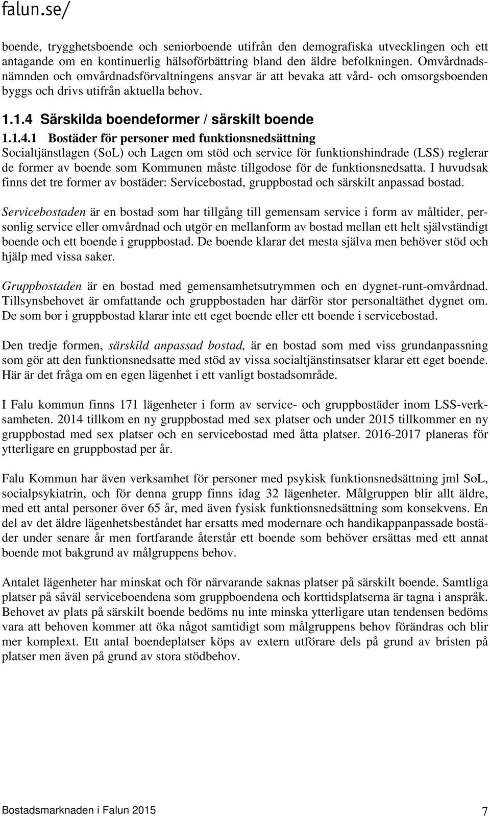 Särskilda boendeformer / särskilt boende 1.1.4.