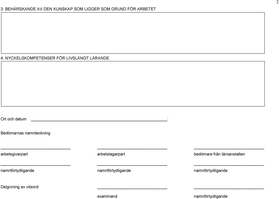 namnteckning arbetsgivarpart arbetstagarpart bedömare från läroanstalten