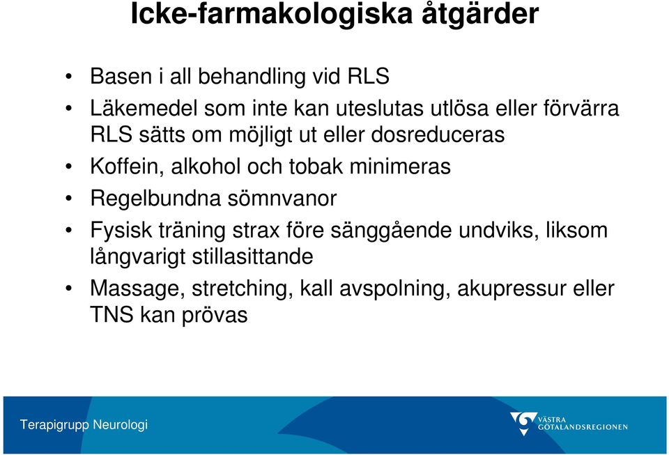 och tobak minimeras Regelbundna sömnvanor Fysisk träning strax före sänggående undviks,