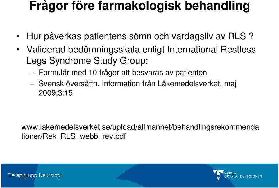 med 10 frågor att besvaras av patienten Svensk översättn.