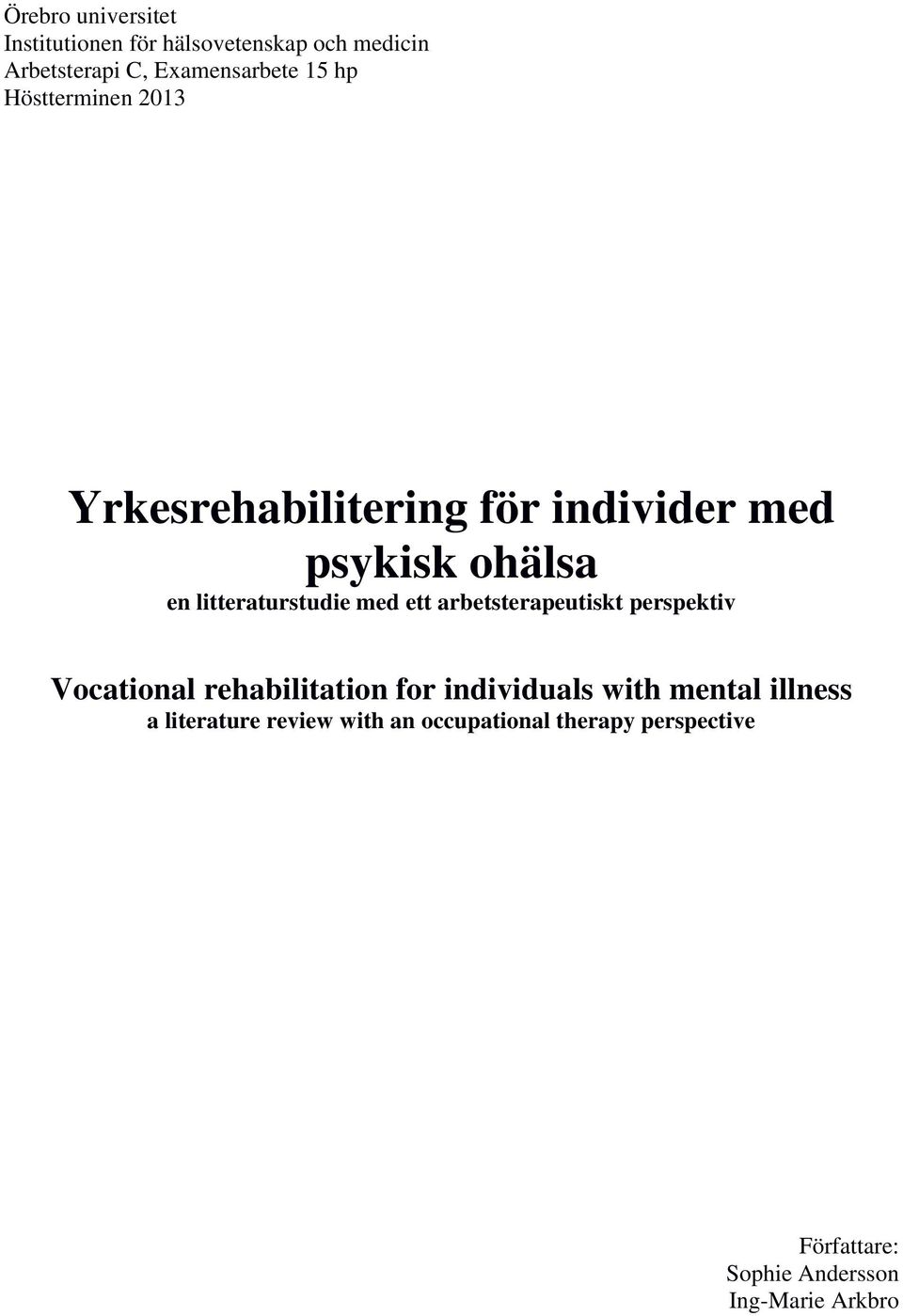arbetsterapeutiskt perspektiv Vocational rehabilitation for individuals with mental illness a