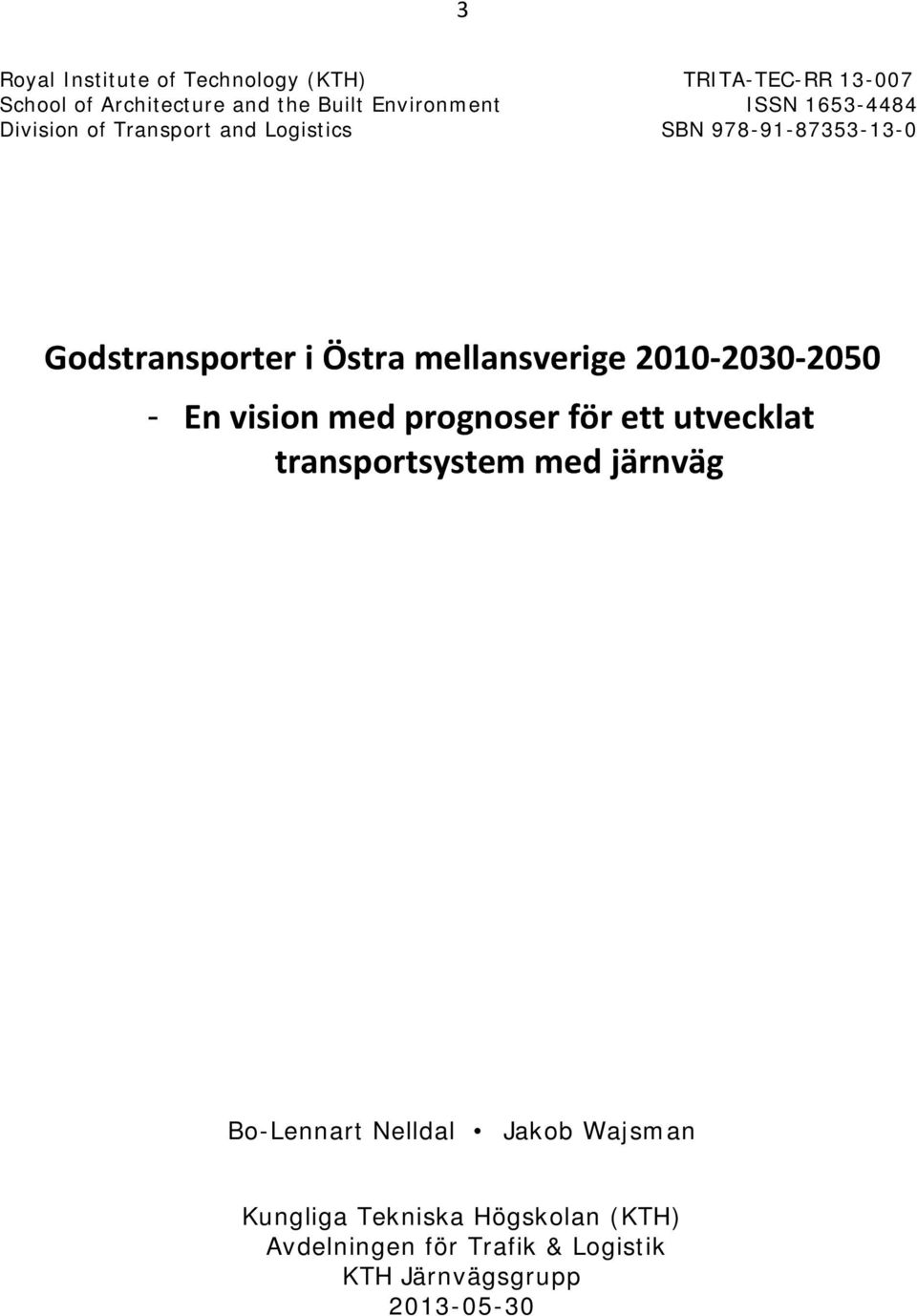 mellansverige 2010-2030-2050 - En vision med prognoser för ett utvecklat transportsystem med järnväg