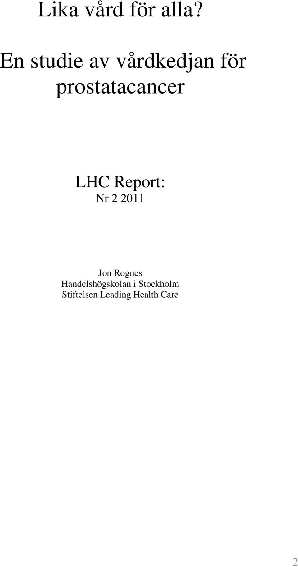prostatacancer LHC Report: Nr 2 2011