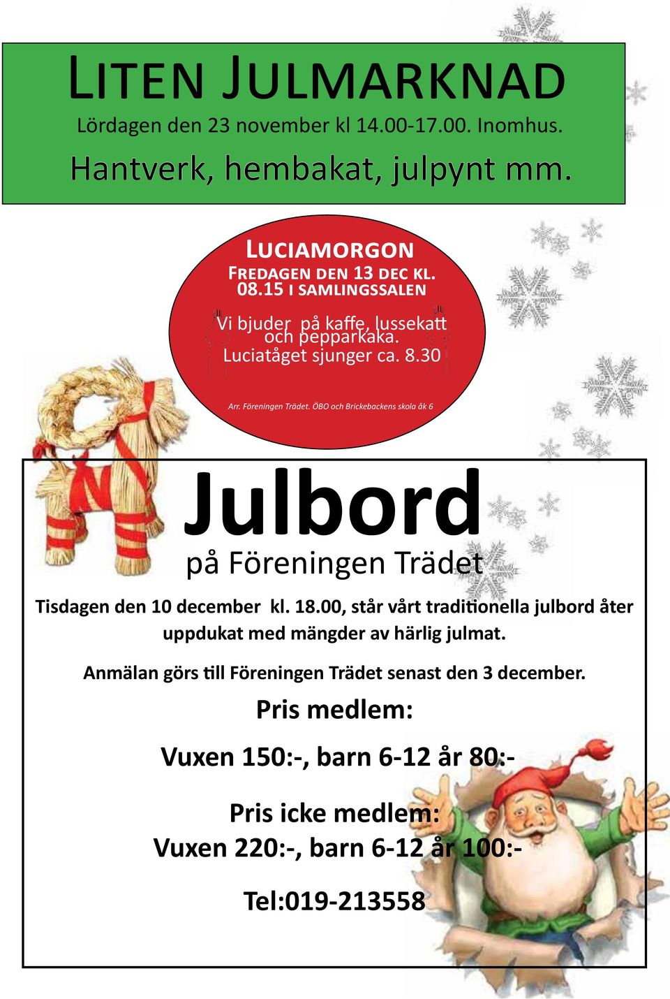 ÖBO och Brickebackens skola åk 6 Julbord på Föreningen Trädet Tisdagen den 10 december kl. 18.