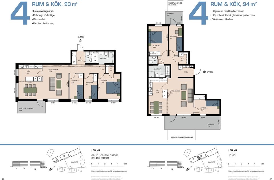 HA HA m² m² och kök, 6 m² m² HA ompakt lägenhet med öppna ssamband Sov med plats för två m² m² HA m² VARDASRUM m² VARDASRUM m² BAR BAON BAR BAON BH,5 BH,7 m 5m² BH,5 VARDASRUM 5m² m² VARDASRUM m²