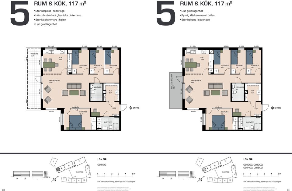 m jus gavellägenhet Rymlig klädkammare i hallen Stor balkong i söderläge m² 5 & kök, 7 m² m² BH och kök, 6 m² ompakt BH lägenhet med öppna ssamband Sov med plats för två VARDASRUM m² BAON BH,5 m²