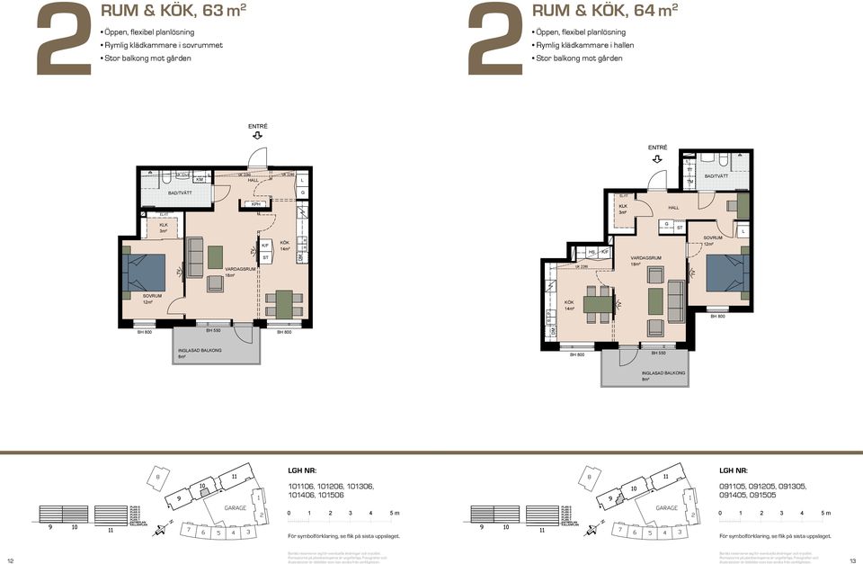 öppna ssamband Sov med plats för två BAON BH,5 m² m² m² VARDASRUM BH,7 m m² HA VARDASRUM HA m² m² VARDASRUM INASAD BAON INASAD BAON VARDASRUM INASAD BAON S INASAD BAON S HA BAD HA BAD E/IT E/IT PAN 6