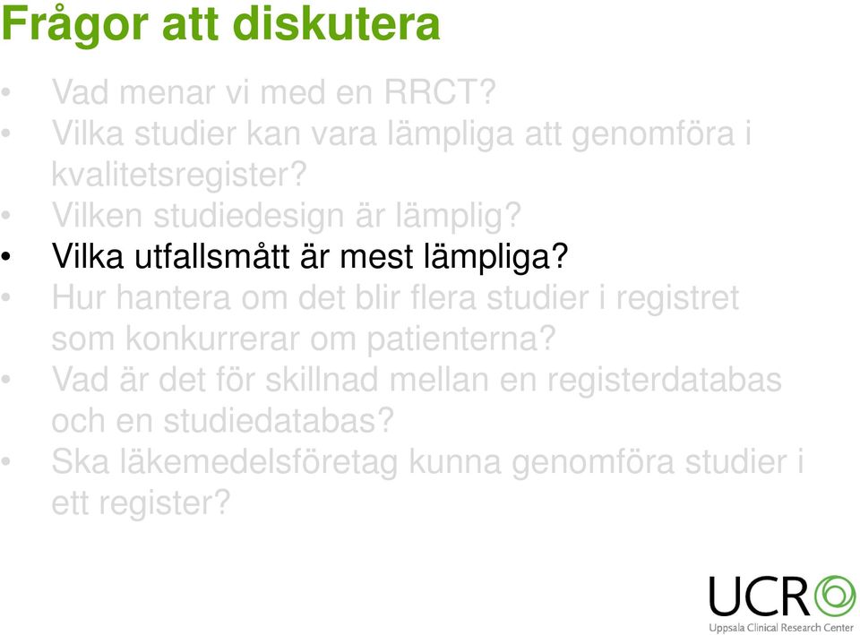 Vilka utfallsmått är mest lämpliga?