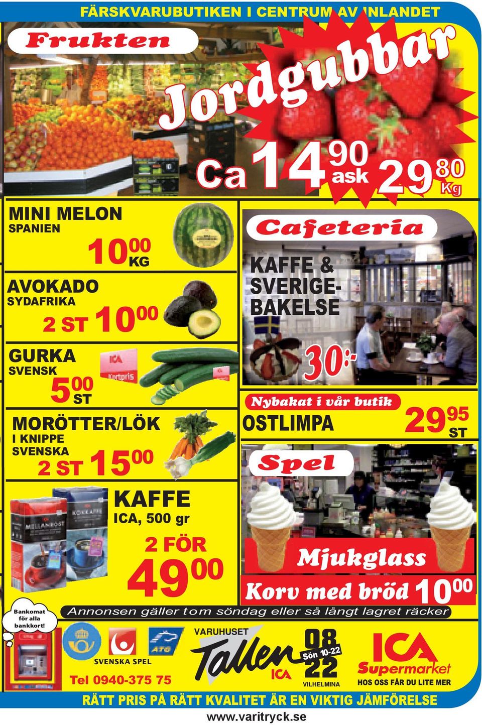 KNIPPE SVENSKA 2 ST 15 00 KAFFE ICA, 500 gr Jordgubbar 2 FÖR 49 00 Ca14 90 ask Cafeteria KAFFE & SVERIGE- BAKELSE