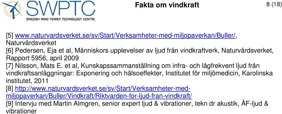Rapport 5956, april 2009 [7] Nilsson, Mats E.