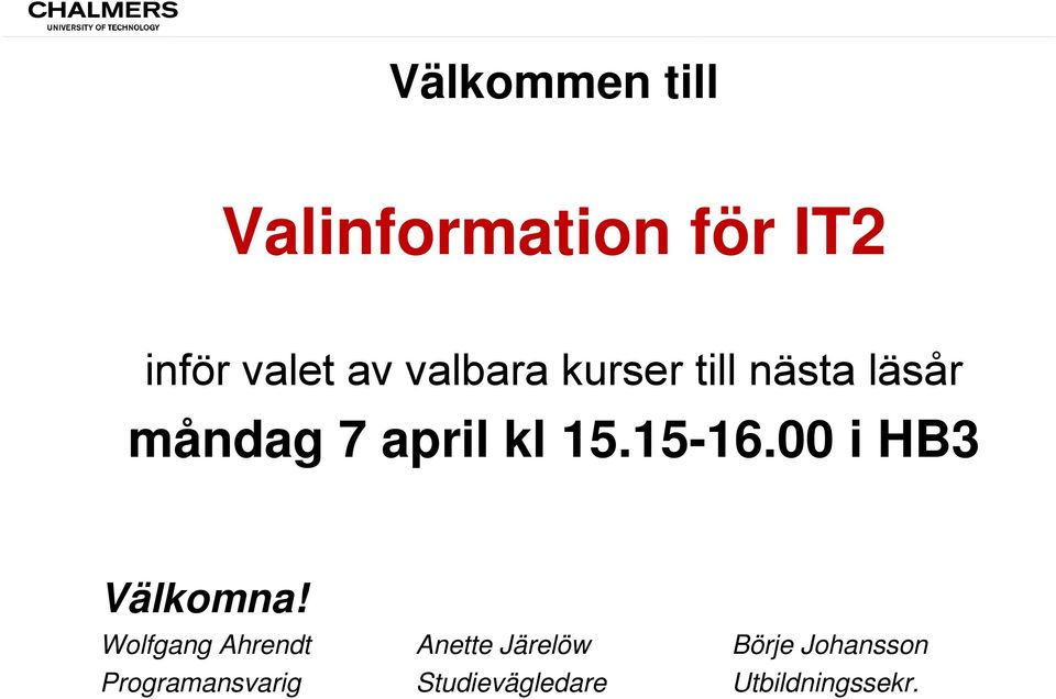 15-16.00 i HB3 Välkomna!