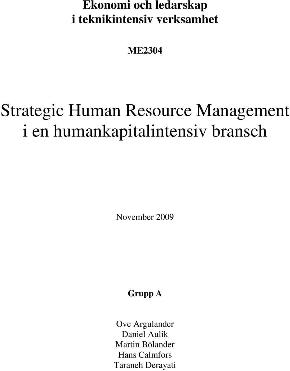 humankapitalintensiv bransch November 2009 Grupp A Ove