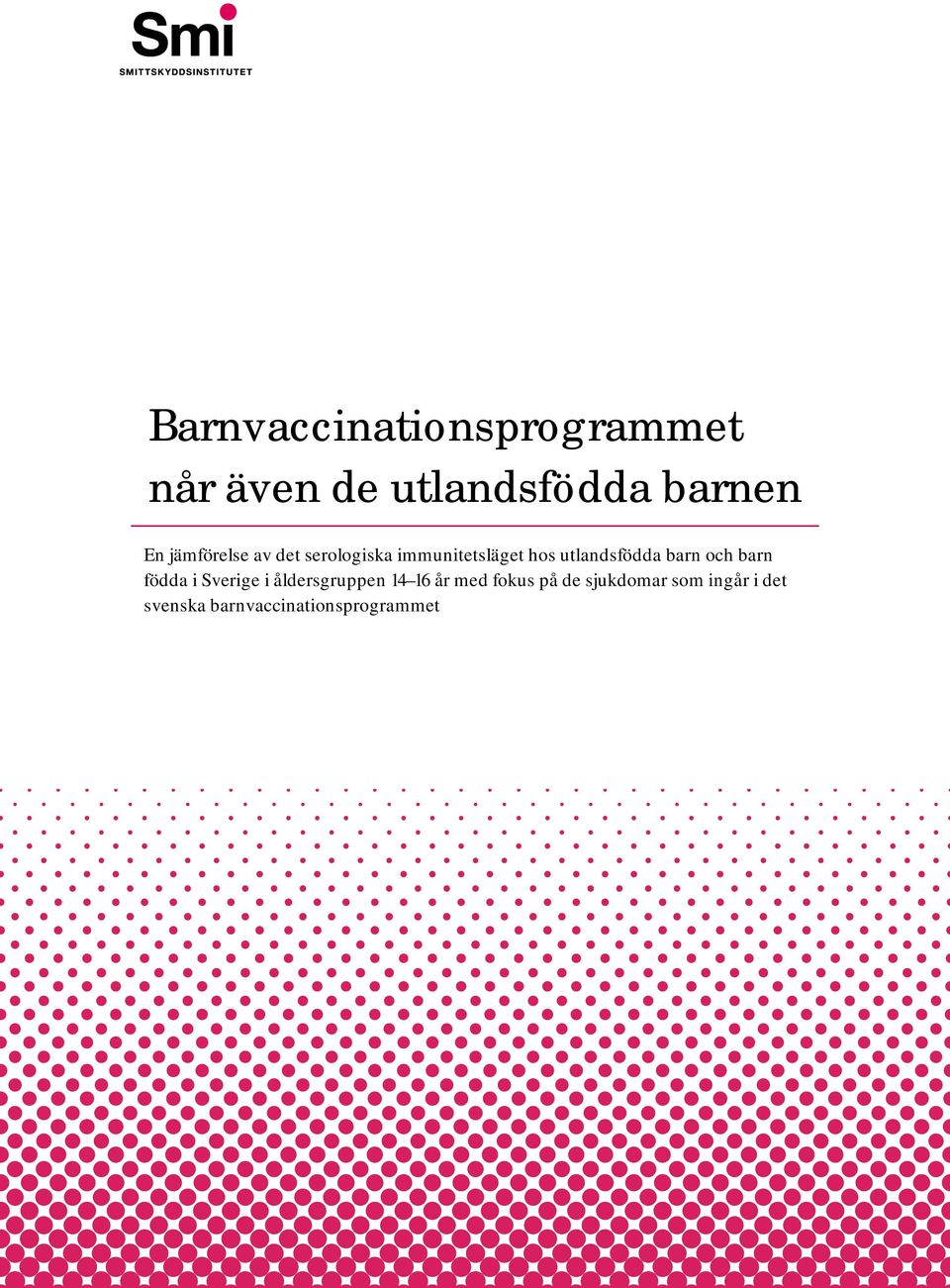 barn och barn födda i Sverige i åldersgruppen 14 16 år med