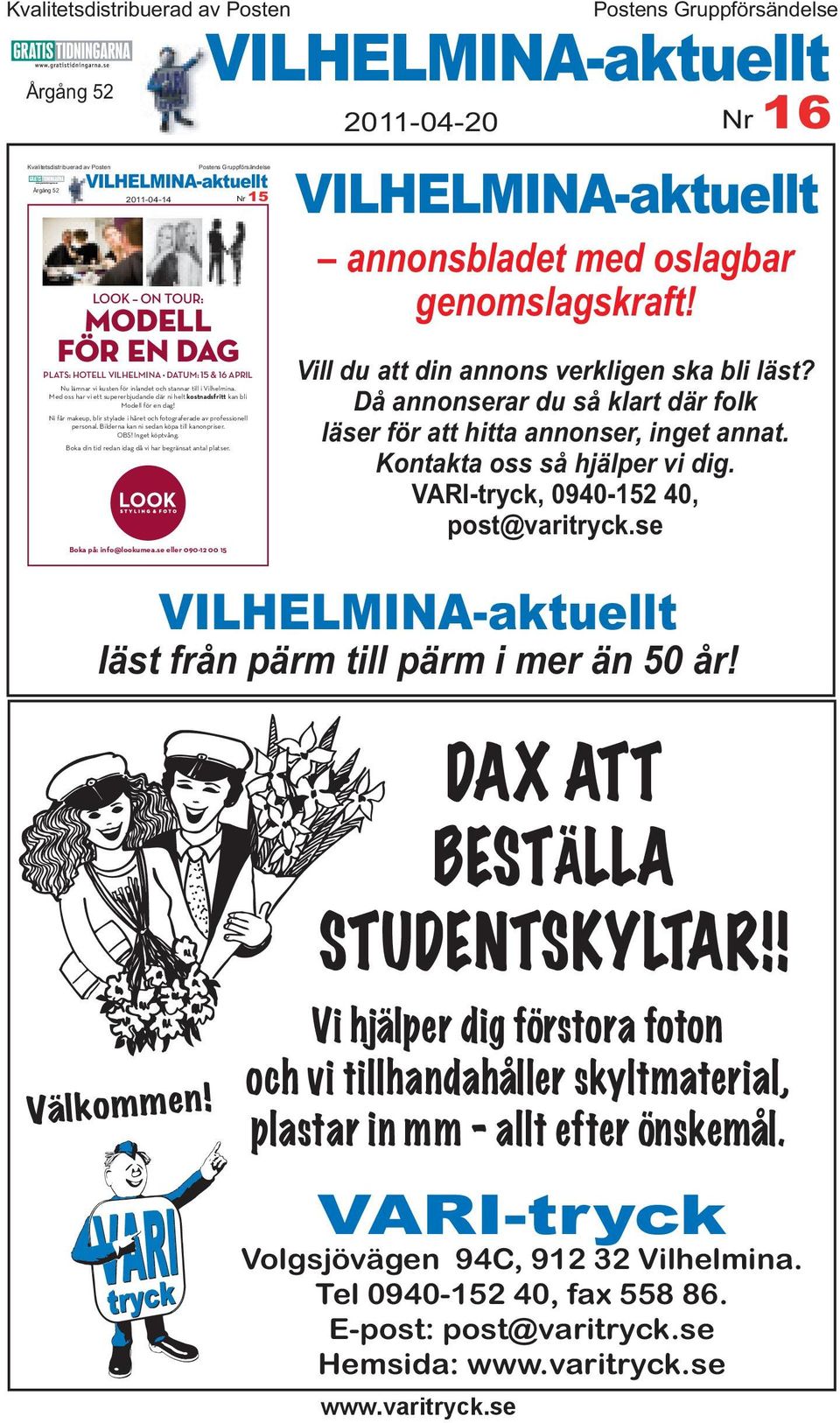 Bilderna kan ni sedan köpa till kanonpriser. OBS! Inget köptvång. Boka din tid redan idag då vi har begränsat antal platser. Boka på: info@lookumea.