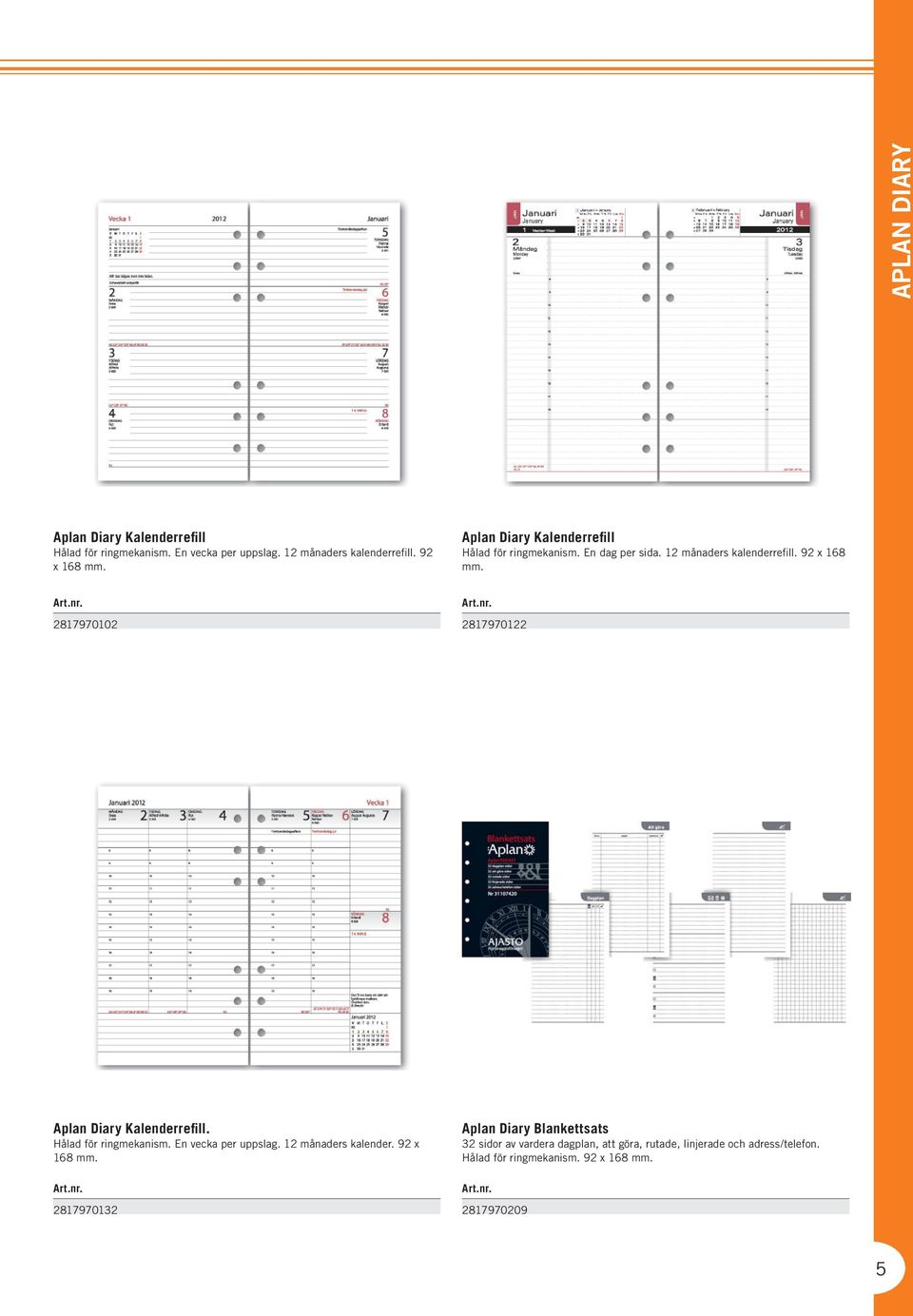 2817970102 2817970122 Aplan Diary Kalenderrefill. Hålad för ringmekanism. En vecka per uppslag. 12 månaders kalender. 92 x 168 mm.