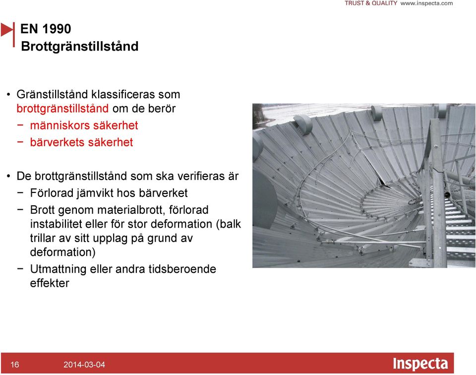 jämvikt hos bärverket Brott genom materialbrott, förlorad instabilitet eller för stor