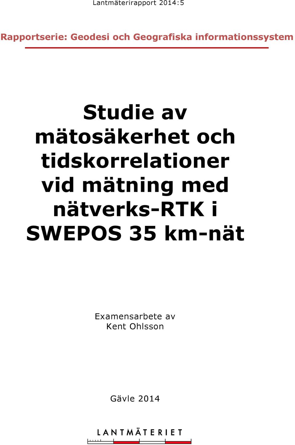 och tidskorrelationer vid mätning med nätverks-rtk i