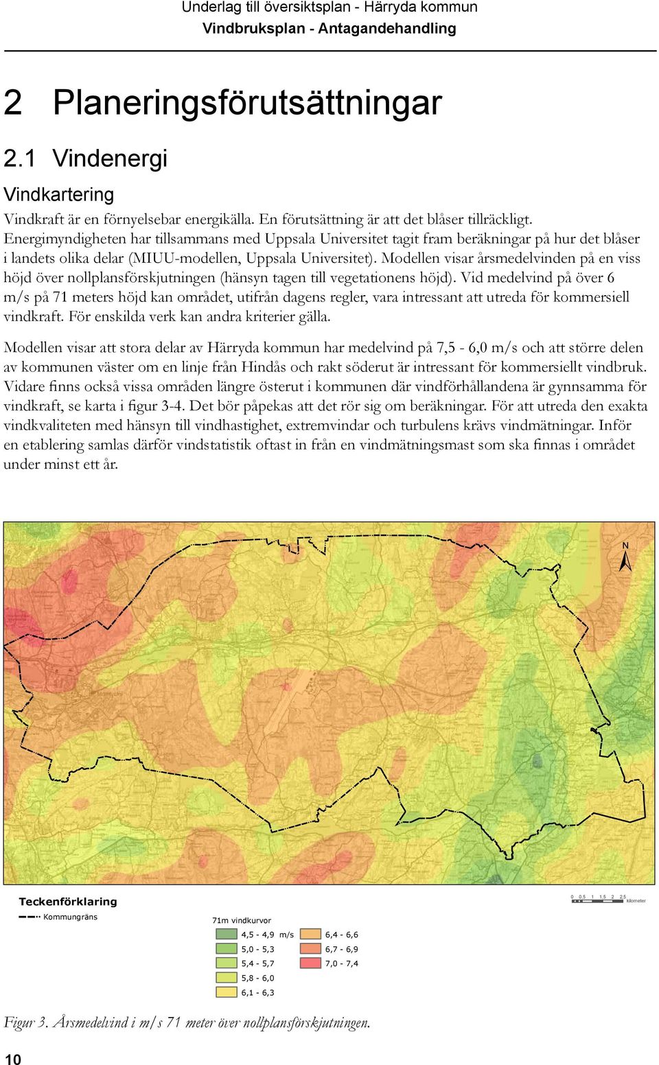 Modellen visar årsmedelvinden på en viss höjd över nollplansförskjutningen (hänsyn tagen till vegetationens höjd).