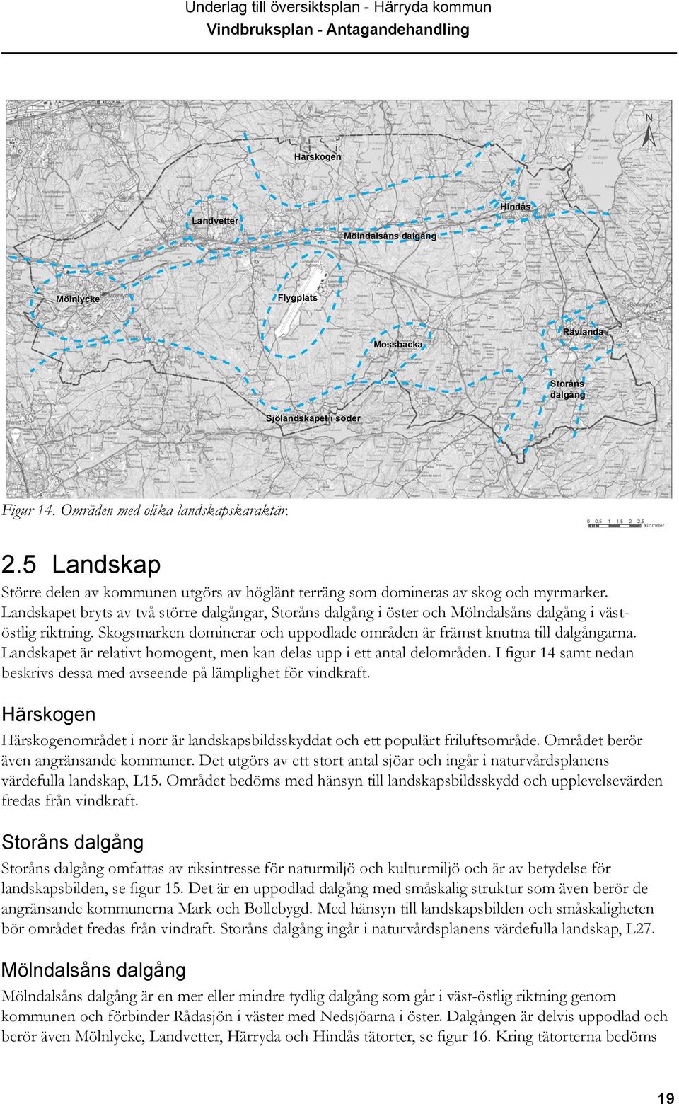 Landskapsanalys Kraftledningar Skala: 1:110 000 0 0,5 1 1,5 2 2,5 kilometer Teckenför Komm Kraftl Kraftl Kraftl 2.