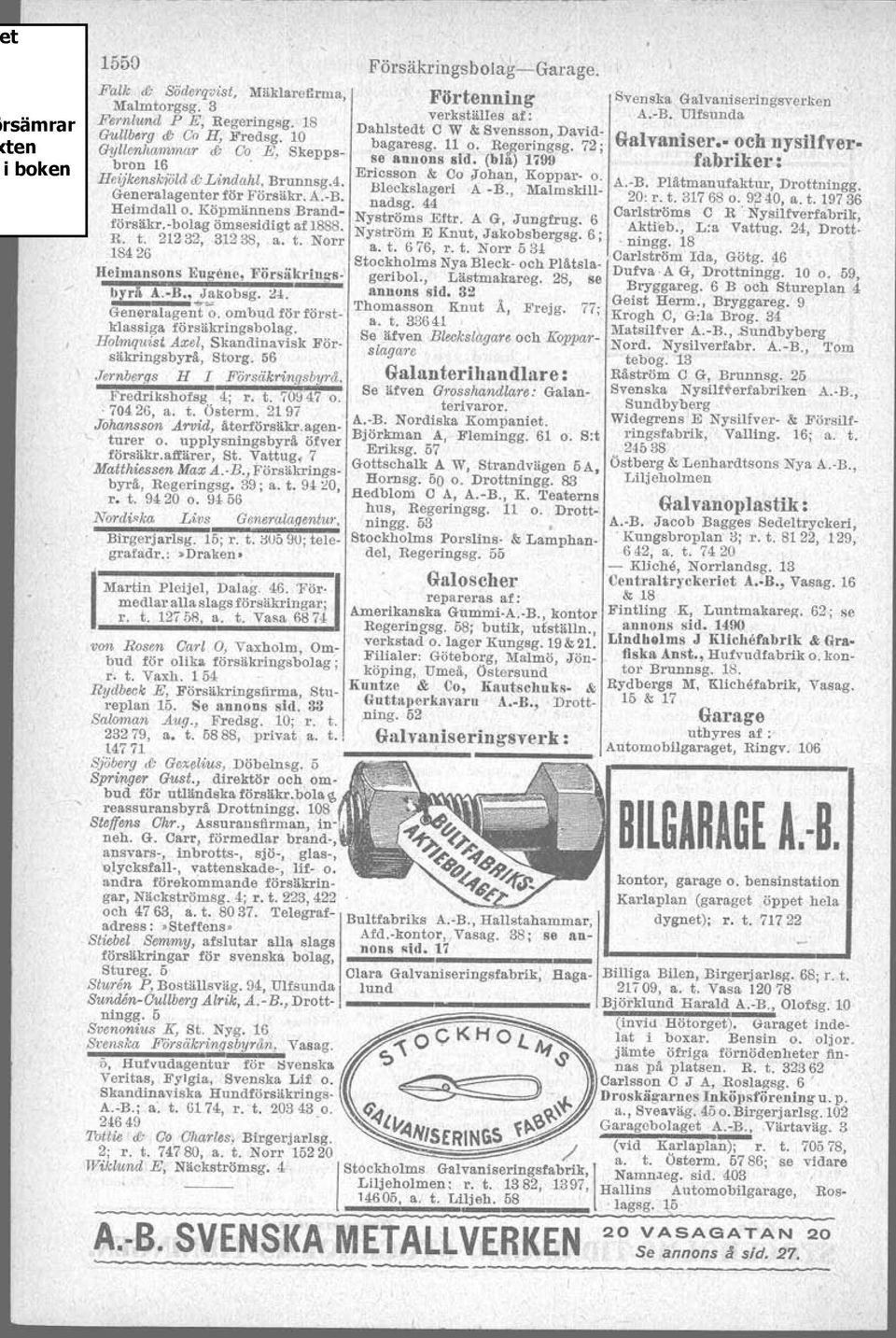 9 Eriksson Gottfr. E, Kungsg. 55 Rydholm Adolf A.-B.,!tegeringsg. 'la7 r. t. ti220, a. t. Norr 27 77 ; se ad nod8 std, 26. Scheja J, Odeng. 90; se annons sid.