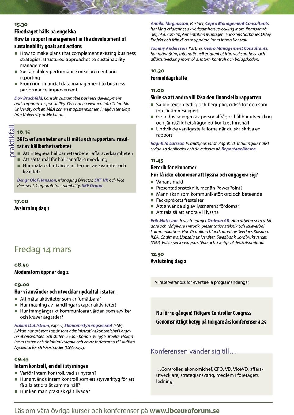 to sustainability management Sustainability performance measurement and reporting From non-financial data management to business performance improvement Dov Brachfeld, konsult, sustainable business