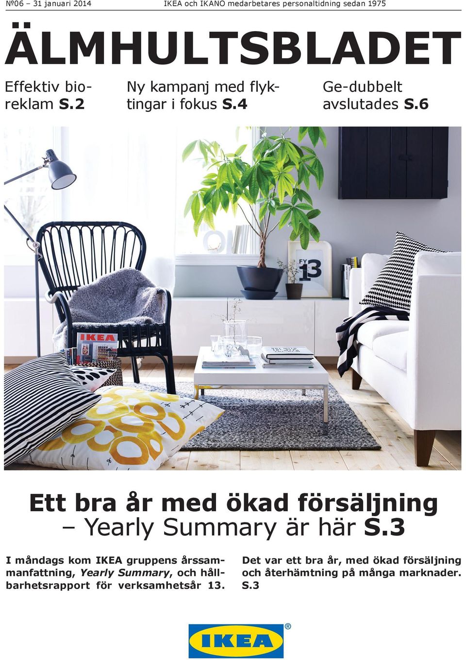 6 Ett bra år med ökad försäljning Yearly Summary är här S.