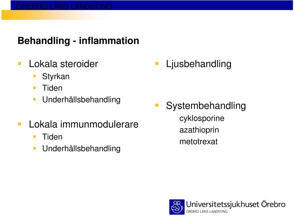 immunmodulerare Tiden Underhållsbehandling