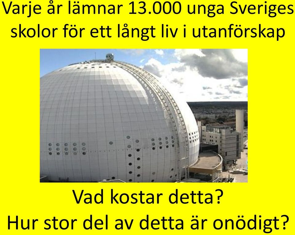 ett långt liv i utanförskap Vad