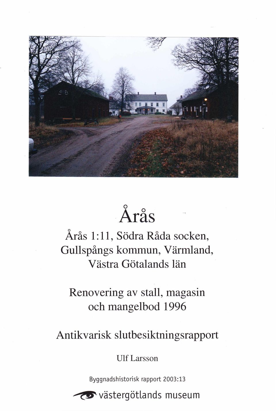 mangelbod 1996 Antikvarisk slutbesiktningsrapport Ulf