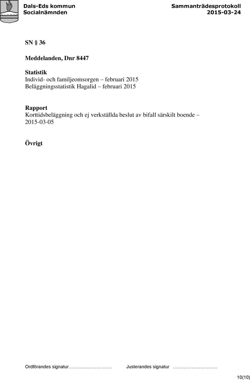 Hagalid februari 2015 Rapport Korttidsbeläggning och ej