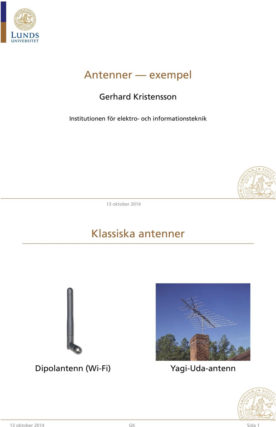 informationsteknik Klassiska antenner