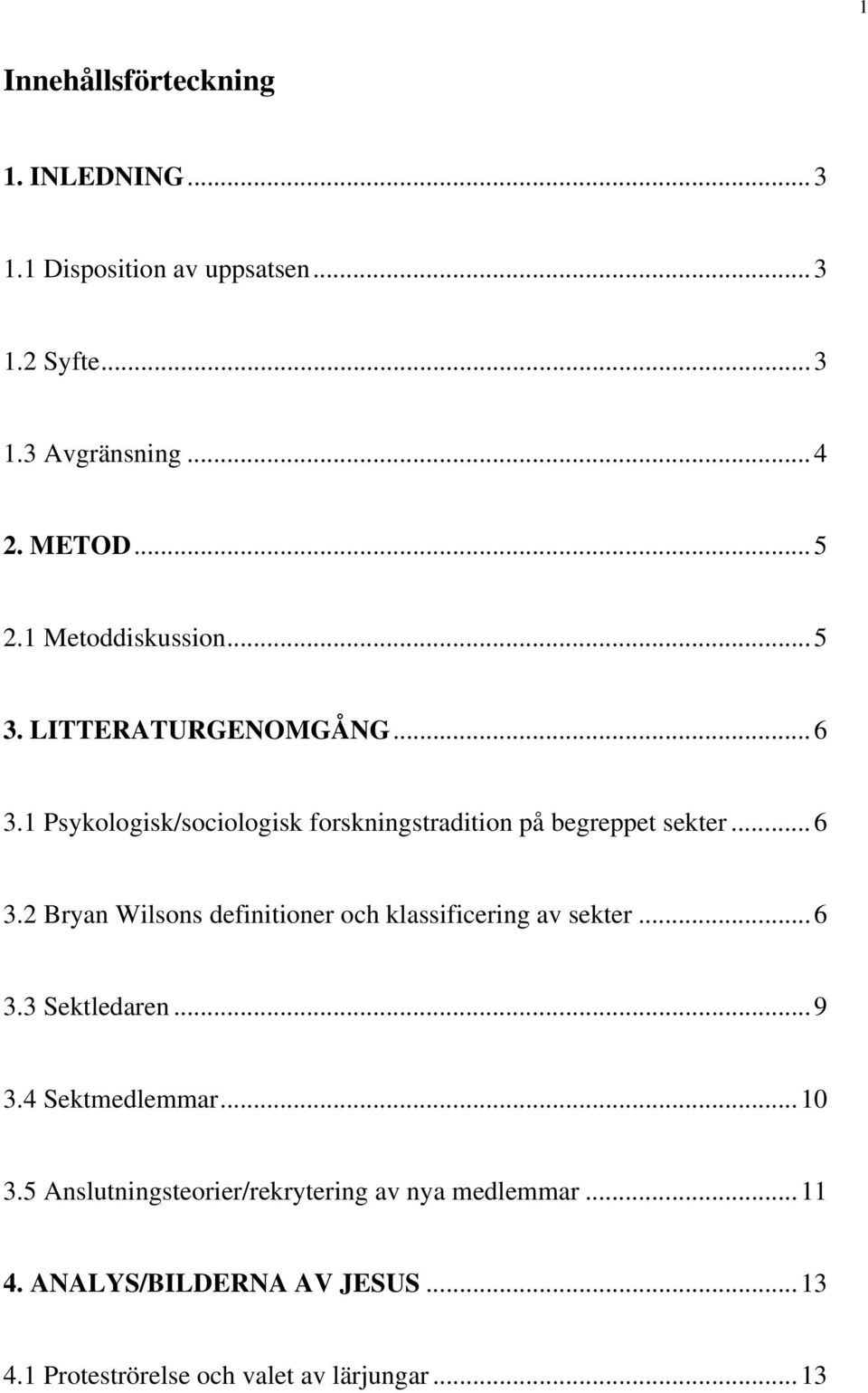..6 3.3 Sektledaren...9 3.4 Sektmedlemmar...10 3.5 Anslutningsteorier/rekrytering av nya medlemmar...11 4.