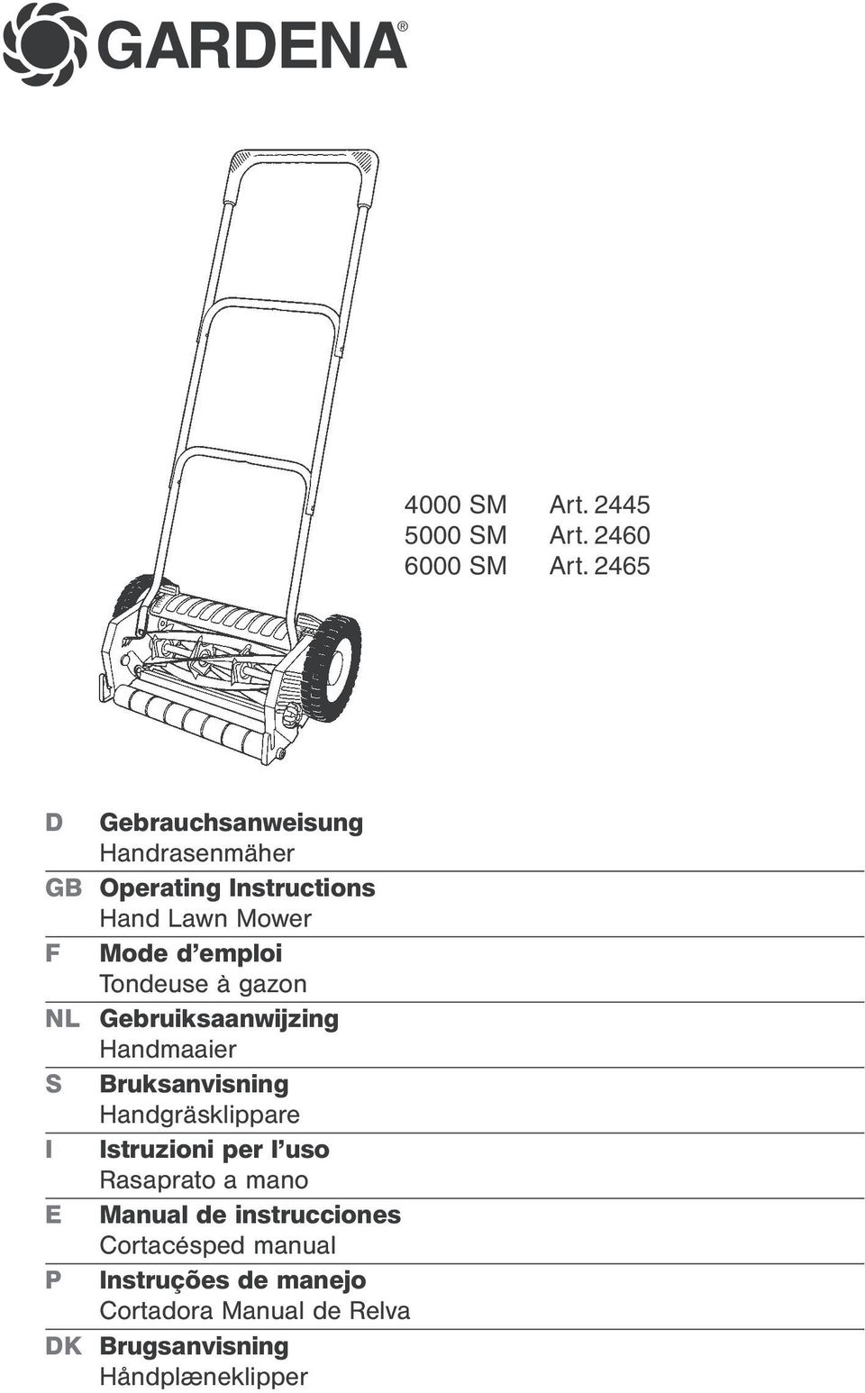 Tondeuse à gazon NL Gebruiksaanwijzing Handmaaier S Bruksanvisning Handgräsklippare I Istruzioni per