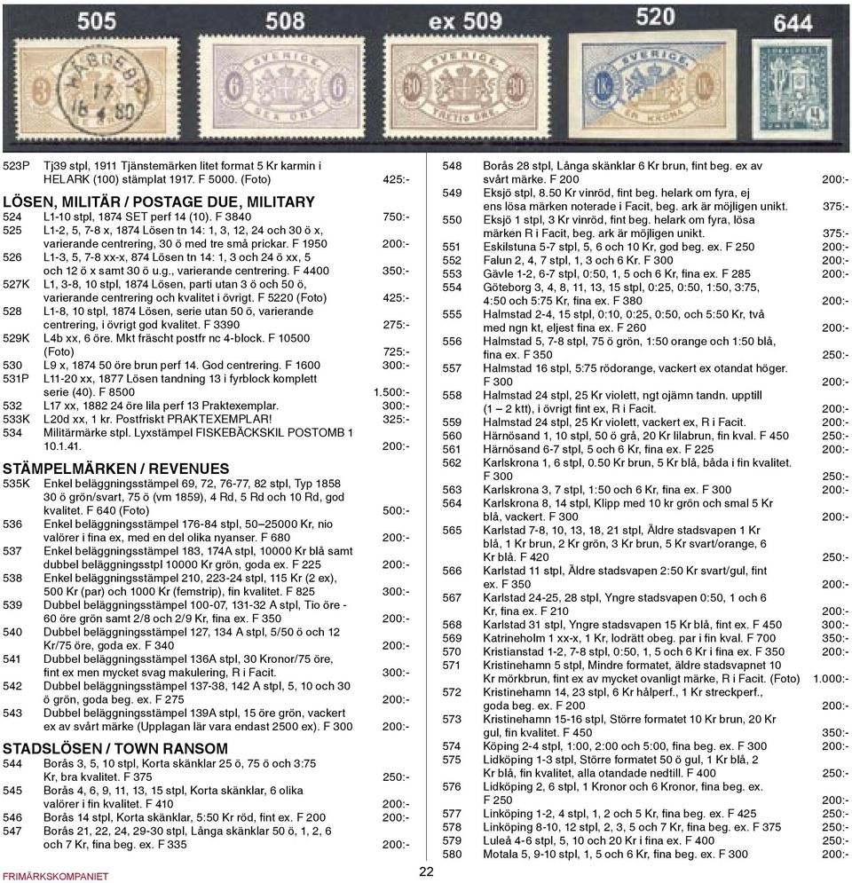 F 1950 200:- 526 L1-3, 5, 7-8 xx-x, 874 Lösen tn 14: 1, 3 och 24 ö xx, 5 och 12 ö x samt 30 ö u.g., varierande centrering.