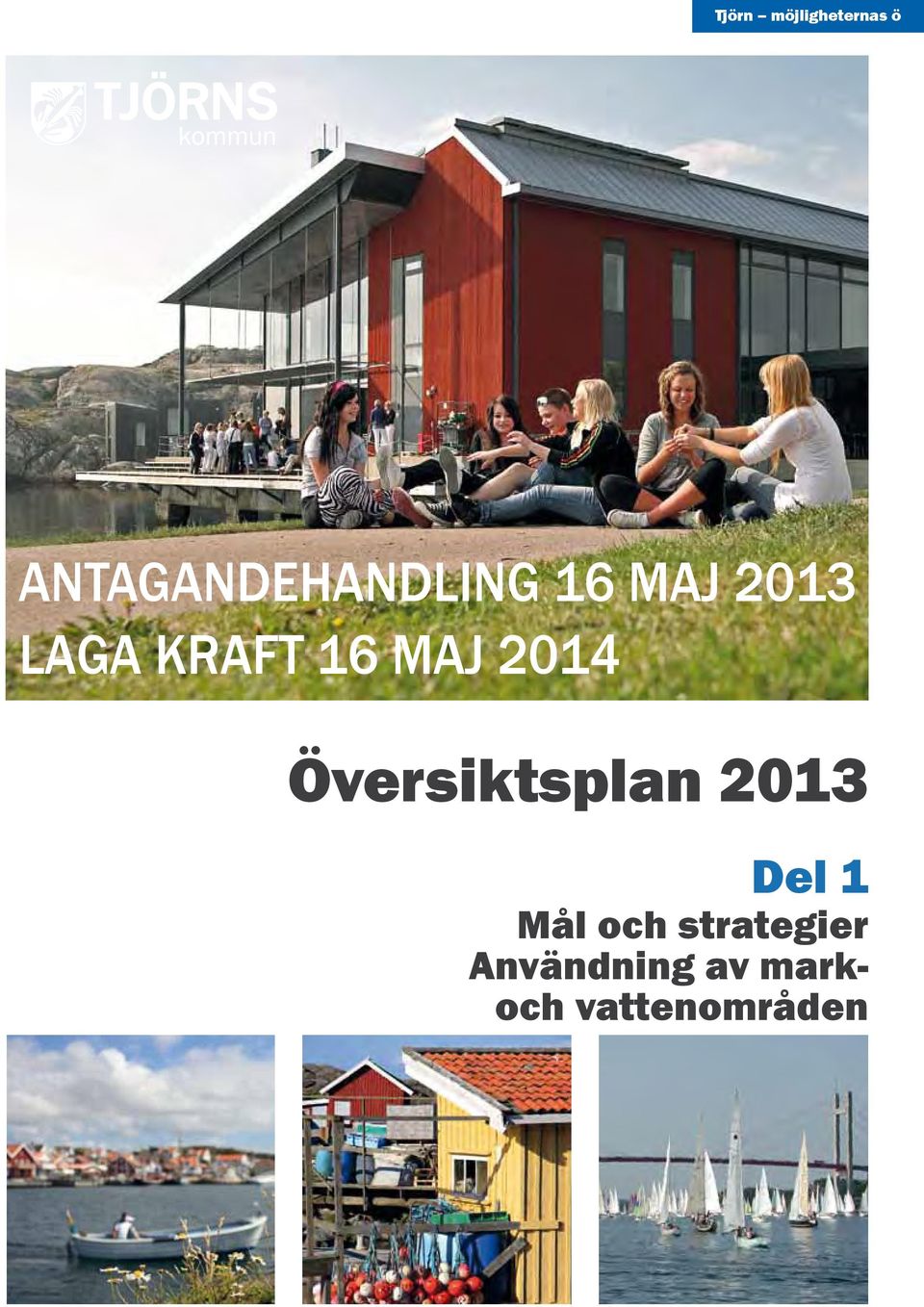 KRAFT 16 MAJ 2014 Översiktsplan 2013