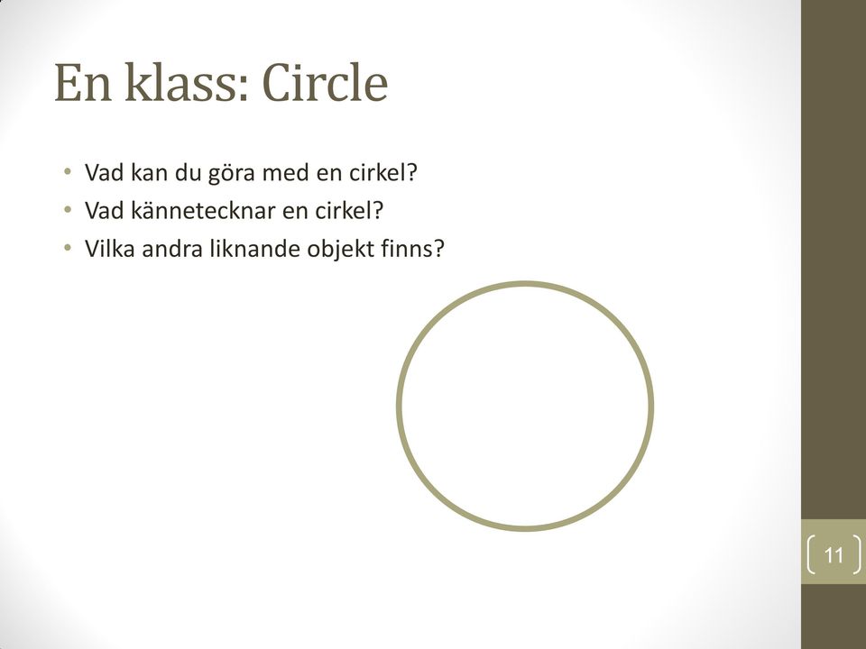 Vad kännetecknar en cirkel?
