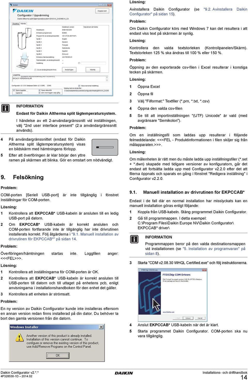 Textstorleken 125 % ska ändras till 100 % eller 150 %. Problem: Öppning av den exporterade csv-filen i Excel resulterar i konstiga tecken på skärmen.